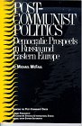 Beispielbild fr Post-Communist Politics: Democratic Prospects in Russia and Eastern Europe (Volume 15) zum Verkauf von Anybook.com