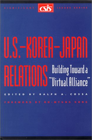 Stock image for U.S.-Korea-Japan Relations: Building Towards a Virtual Alliance for sale by ThriftBooks-Atlanta