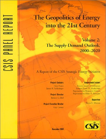 9780892063697: The Geopolitics of Energy into the 21st Century: The Supply-Demand Outlook, 2000-2020 (Csis Panel Report)