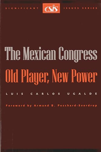 Beispielbild fr The Mexican Congress: Old Player, New Power (Significant Issues Series) zum Verkauf von Wonder Book