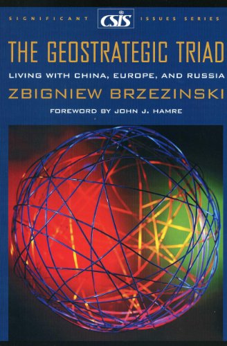 Beispielbild fr The Geostrategic Triad: Living with China, Europe, and Russia (Significant Issues Series) zum Verkauf von Cathy's Half Price Books