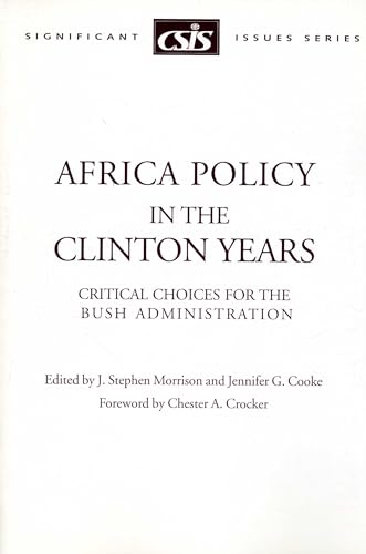 Stock image for Africa Policy in the Clinton Years: Critical Choices for the Bush Administration (Significant Issues Series) for sale by GoldenWavesOfBooks