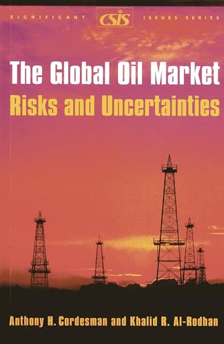 9780892064793: The Global Oil Market: Risks And Uncertainties