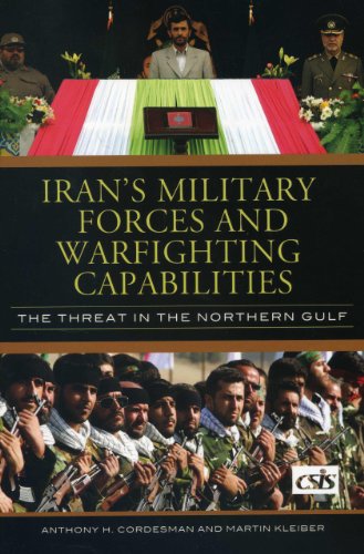 Imagen de archivo de Iran's Military Forces and Warfighting Capabilites: The Threat in the Northern Gulf (CSIS Significant Issues Series) a la venta por Books From California