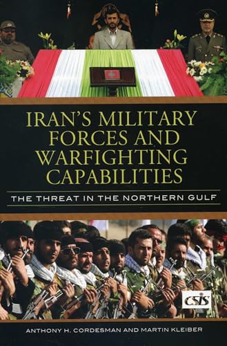 9780892065011: Iran’s Military Forces and Warfighting Capabilities: The Threat in the Northern Gulf (Significant Issues Series)