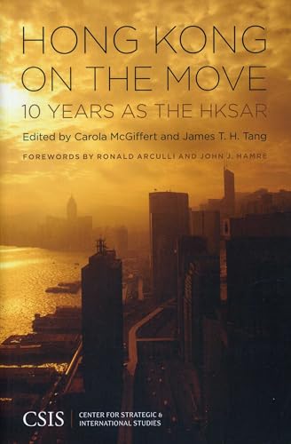 Stock image for Hong Kong on the Move: 10 Years as the HKSAR (Significant Issues Series) for sale by Wonder Book
