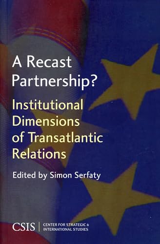 Stock image for A Recast Partnership? : Institutional Dimensions of Transatlantic Relations for sale by Better World Books