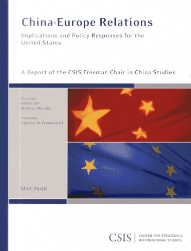 Stock image for China-Europe Relations: Implications and Policy Responses for the United States (CSIS Reports) for sale by Phatpocket Limited