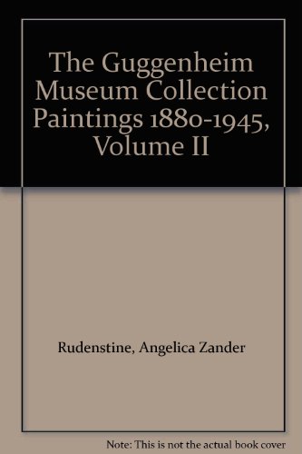 Imagen de archivo de The Guggenheim Museum Collection Paintings 1880-1945, Volume II a la venta por Better World Books