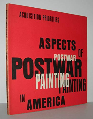 Stock image for ACQUISITION Priorities: Aspects of Postwar Painting in America, Including Arshile Gorky, Works 1944-1948 [exhibition] the Solomon R. Guggenheim Museum, New York for sale by Montreal Books