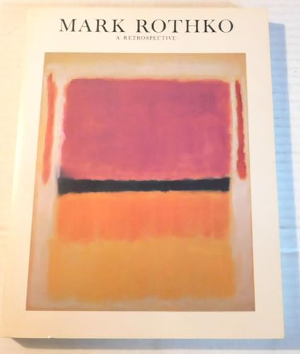 Beispielbild fr Mark Rothko, 1903-1970 : A Retrospective zum Verkauf von Better World Books