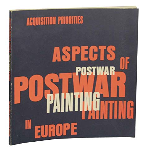 Beispielbild fr Acquisition Priorities : Aspects of Postwar Painting in Europe zum Verkauf von ANARTIST