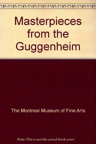 Beispielbild fr Masterpieces From the Guggenheim zum Verkauf von Encore Books