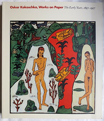 9780892071333: Oskar Kokoschka, Works on Paper: The Early Years, 1897-1917