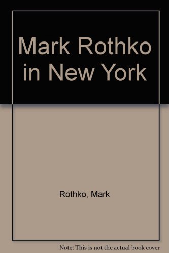 Mark Rothko in New York (9780892071364) by Rothko, Mark