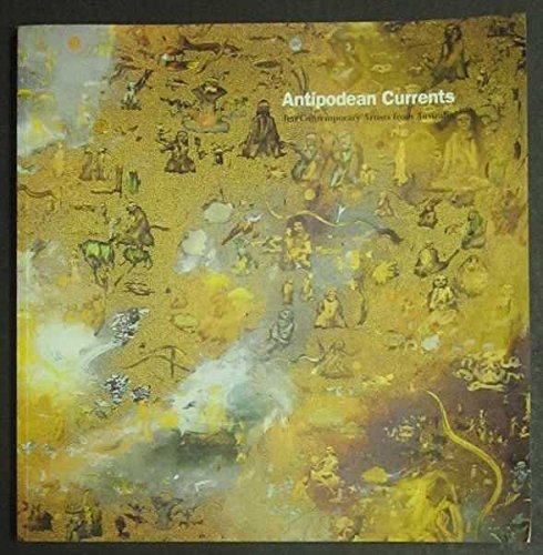 Beispielbild fr Antipodean Currents: Ten Contemporary Artists from Australia (Gordon Bennett, Mutlu Cerkez, Tim Johnson, Felicia Kan, Simone Mangos, Tracey Moffatt, Mike Parr, Imants Tillers, Judy Watson, John Young) zum Verkauf von Books From California