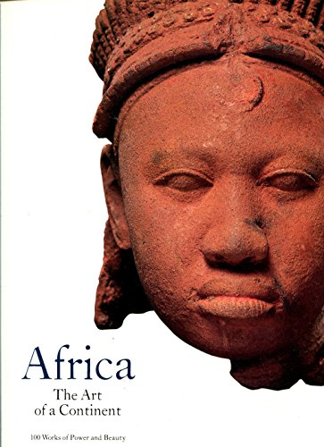 Beispielbild fr Africa: The Art of a Continent: 100 Works of Power and Beauty zum Verkauf von Weird Books