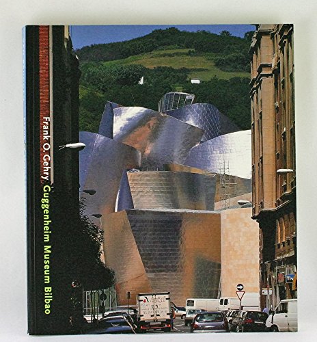 Frank O Gehry: Guggenheim Museum Bilbao