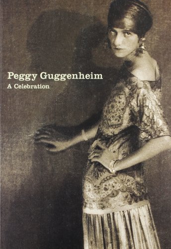 Peggy Guggenheim. A Celebration. With an essay by Thomas M. Messer. [Published on the occasion of the Exhibition Peggy Guggenheim: A centennial Celebration; Sologom R. Guggenheim Museum, June 12 - Sept. 2, 1998]. - Vail, Carole P. B.
