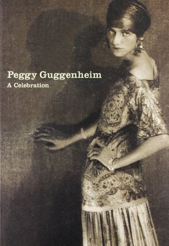 Stock image for Peggy Guggenheim: A celebration for sale by Friends Of Bridgeport Public Library