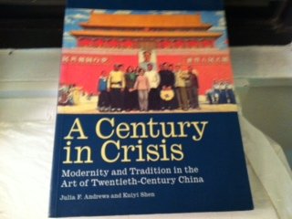 9780892072118: Century in Crisis: Modernity and Tradition in the Art of Twentieth-Century China