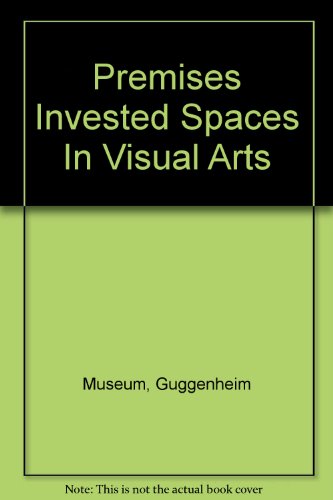 Beispielbild fr Premises: Invested Spaces in Visual Arts, Architecture, and Design from France 1958-1998 zum Verkauf von ANARTIST