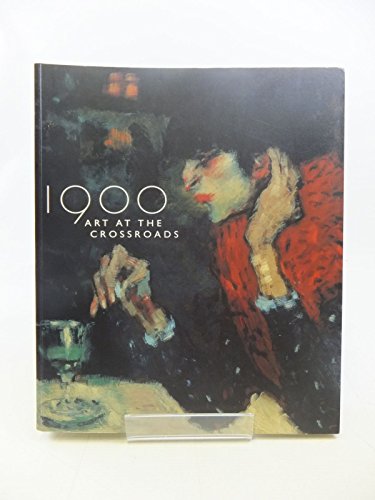 1900: Art at the Crossroads - Robert Rosenblum; Maryanne Stevens; Ann Dumas