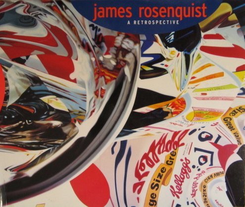 James Rosenquist. A Retrospective. Organized by Walter Hopps and Sarah Bancroft. Published on the...