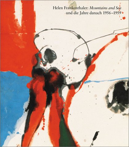 After Mountains and Sea: Frankenthaler 1956-1959 (9780892072705) by Brown, Julia; Frankenthaler, Helen