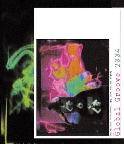 Imagen de archivo de Nam June Paik : Global Groove 2004 a la venta por The land of Nod - art & books