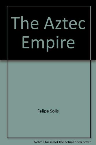 Imagen de archivo de The Aztec Empire a la venta por Better World Books