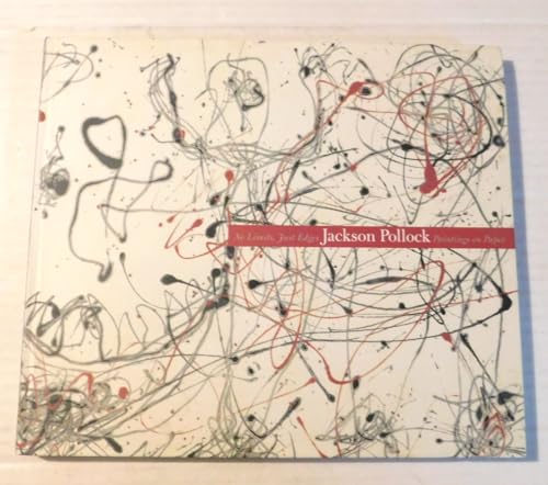 Jackson Pollock : No Limits, Just Edges - Paintings on paper (English)