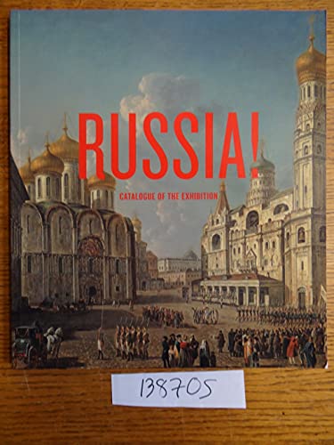 Imagen de archivo de Russia! : Catalogue of the Exhibition a la venta por Better World Books