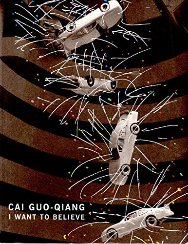 9780892073726: Cai Guo-Qiang: I Want to Believe