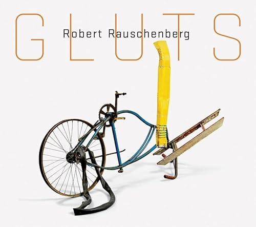 Stock image for Robert Rauschenberg Gluts for sale by PBShop.store US