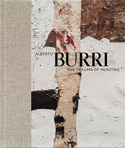 9780892075232: Alberto Burri: The Trauma of Painting