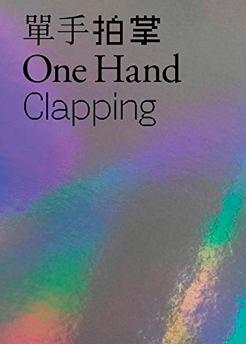 Stock image for One Hand Clapping for sale by Midtown Scholar Bookstore