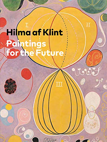 Beispielbild fr Hilma af Klint: Paintings for the Future zum Verkauf von BooksRun