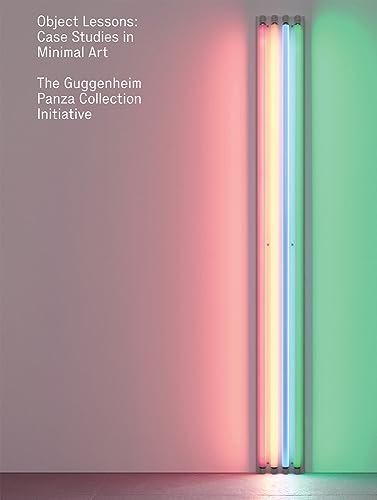 Imagen de archivo de Object Lessons: Case Studies in Minimal Art?The Guggenheim Panza Collection Initiative a la venta por Housing Works Online Bookstore