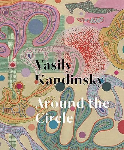 Beispielbild fr Vasily Kandinsky: Around the Circle zum Verkauf von Chiron Media