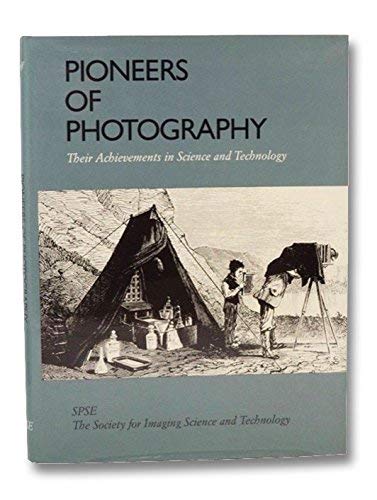 Imagen de archivo de Pioneers of Photography: Their Achievements in Science and Technology a la venta por Abacus Bookshop