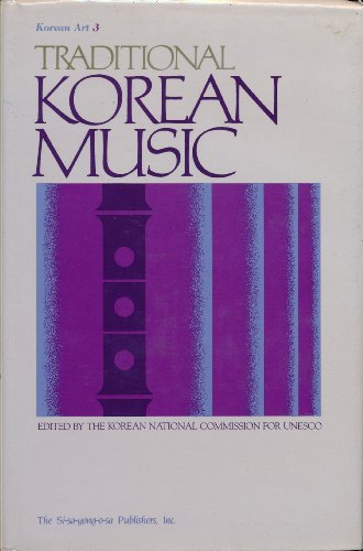 Imagen de archivo de Traditional Korean Music (Korean Art Folklore Language and Thought No 3) a la venta por The Bookworm