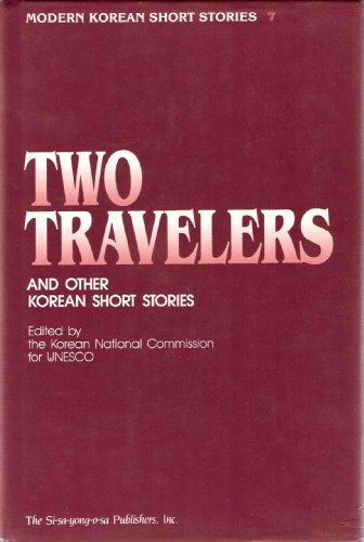 Stock image for Two Travelers and Other Korean Short Stories. Modern Korean Short Stories 7 for sale by The Bookseller
