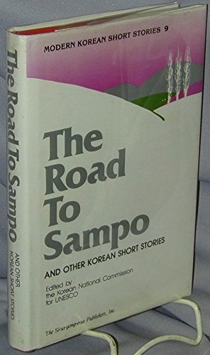 Stock image for Road to Sampo and Other Korean Short Stories (Modern Korean Short Stories) for sale by Books-R-Keen