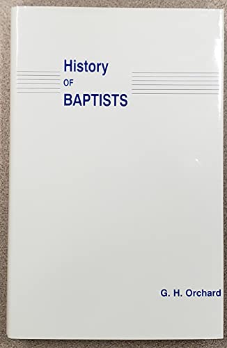 Imagen de archivo de A Concise History of the Baptists From The Time of Christ Their Founder To The 18th Century a la venta por HPB-Red
