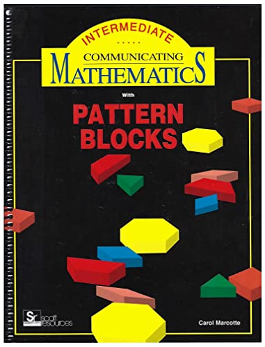 Imagen de archivo de Communicating Mathematics with Pattern Blocks: Intermediate a la venta por Bank of Books