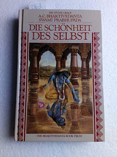 Beispielbild fr Die Schnheit des Selbst A.C. Bhaktivedanta Swami Prabhupada. [bers. aus dem Engl.: Vedavyasa dasa (Christian Jansen) zum Verkauf von Antiquariat Bler