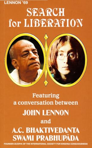 Search for liberation: Featuring a conversation between John Lennon and Swami Bhaktivedanta (9780892131099) by John Lennon; A. Bhaktivedanta Swami Prabhupada
