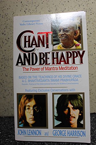 Stock image for Chant and Be Happy: The Power of Mantra Meditation (Contemporary Vedic Library Series) for sale by Gulf Coast Books