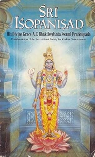 Beispielbild fr Sri Isopanisad: The Knowledge That Brings One Nearer to the Supreme Personality of Godhead, Krsna zum Verkauf von Wonder Book